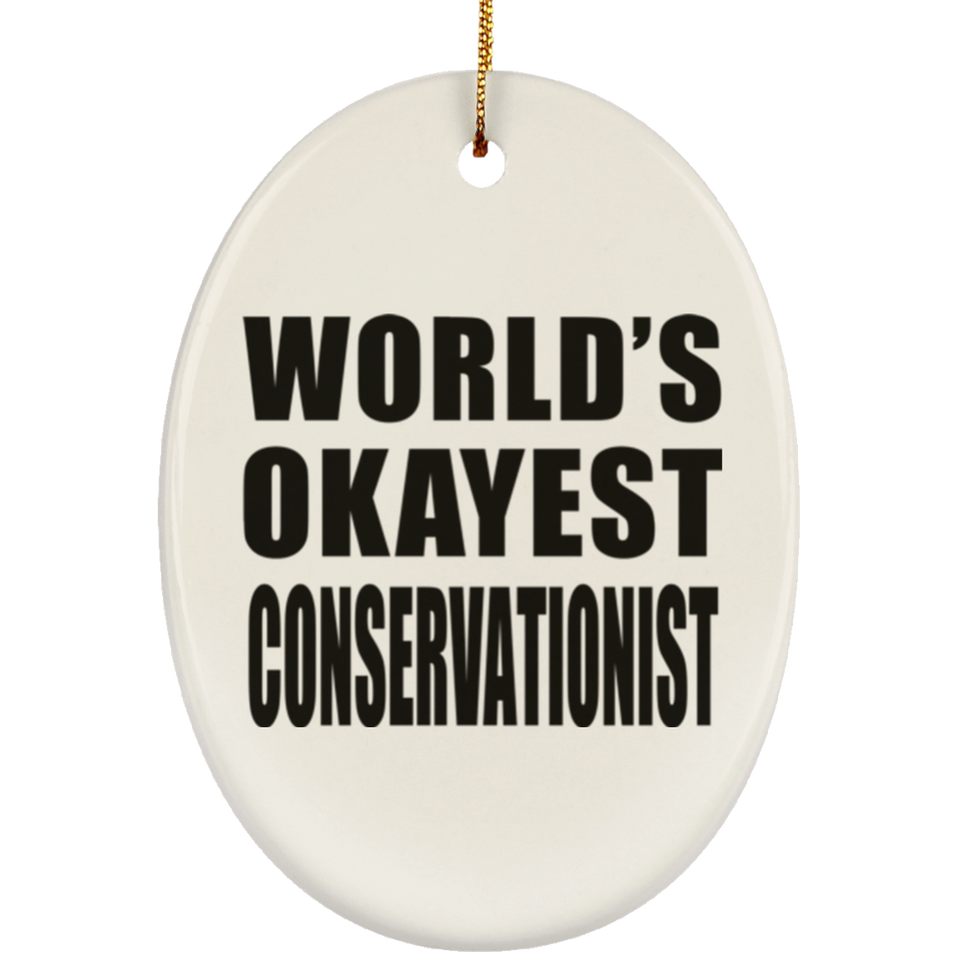 World's Okayest Conservationist - Oval Ornament