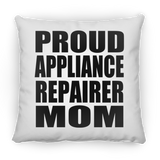 Proud Appliance Repairer Mom - Throw Pillow