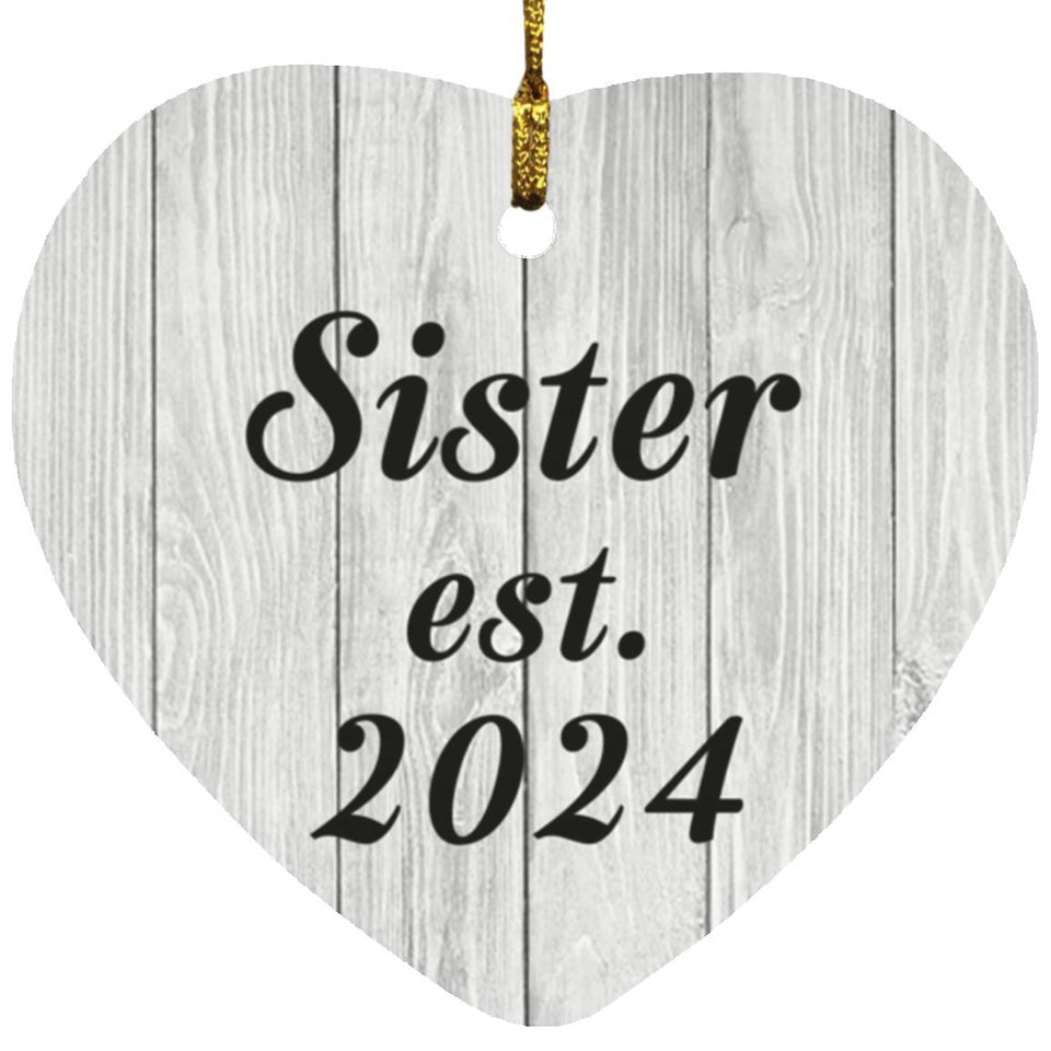 Sister Established Est. 2024 - Heart Ornament F