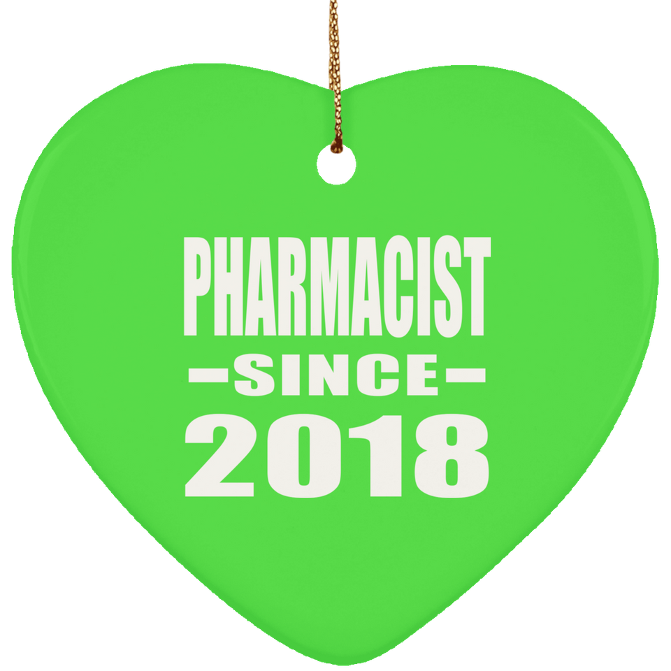 Pharmacist Since 2018 - Heart Ornament