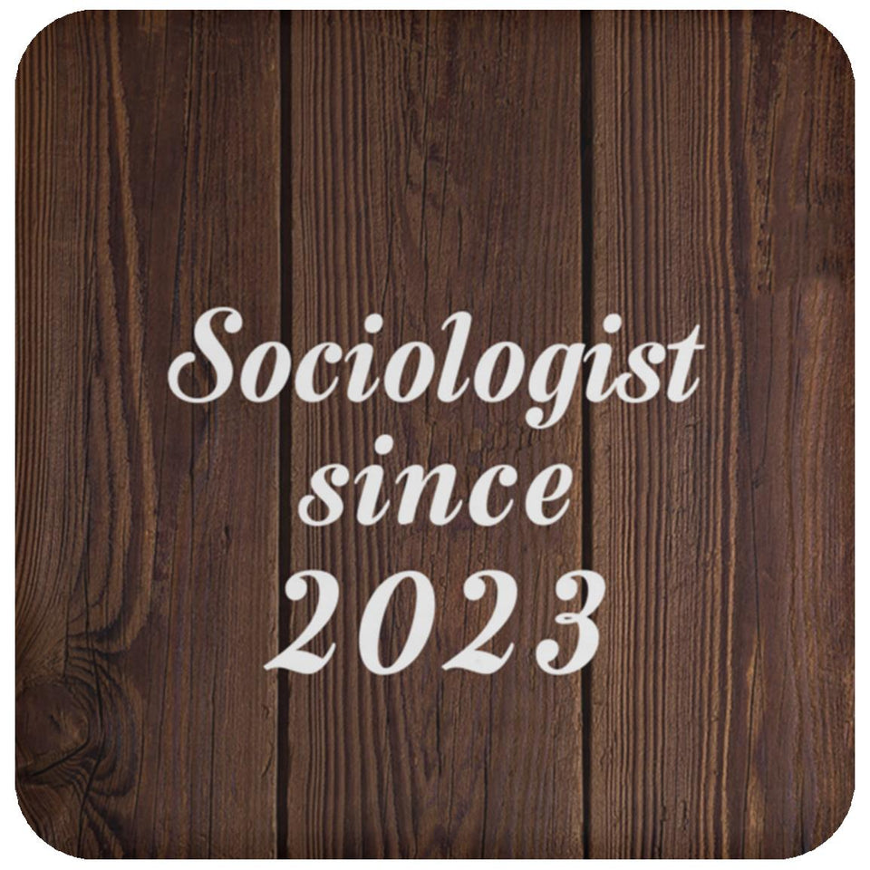 Sociologist Since 2023 - Drink Coaster D