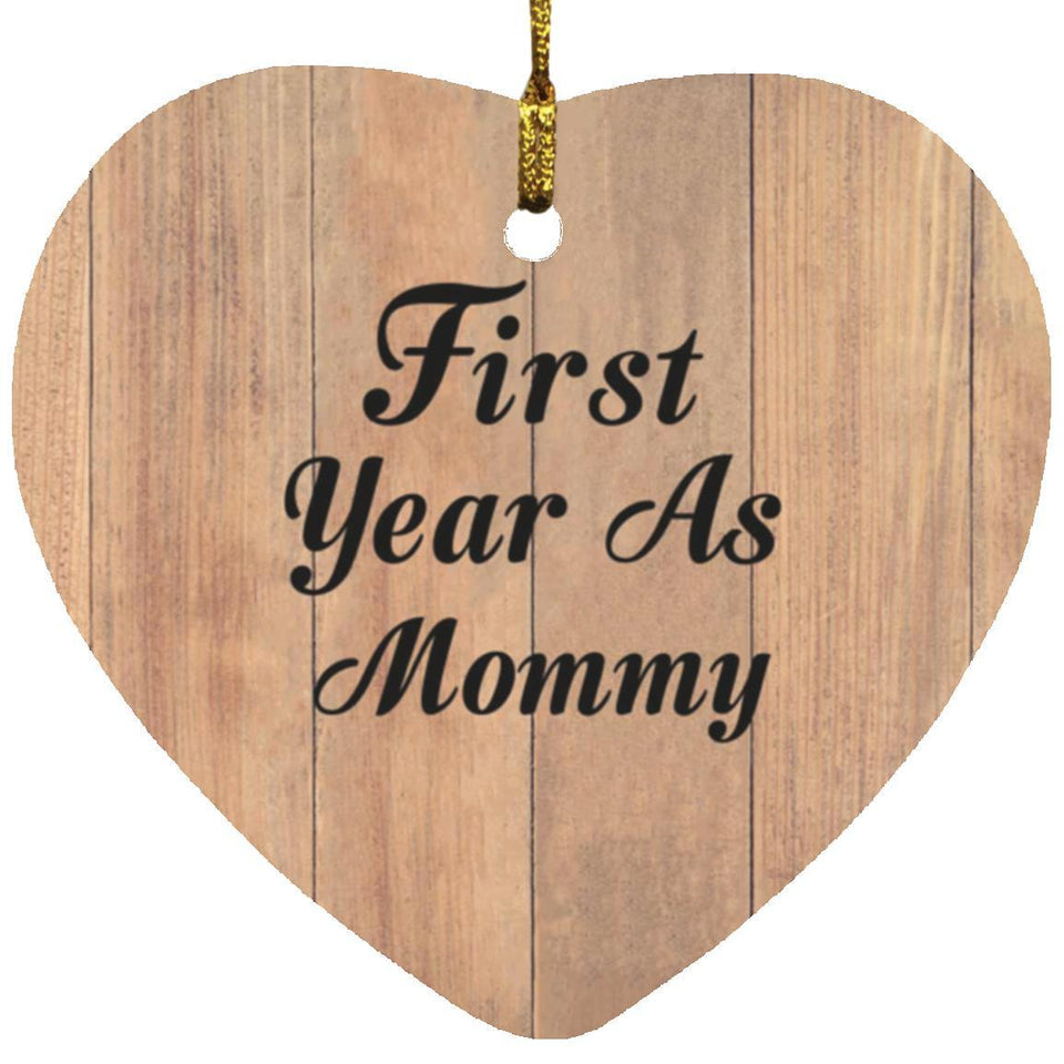 First Year As Mommy - Heart Ornament C