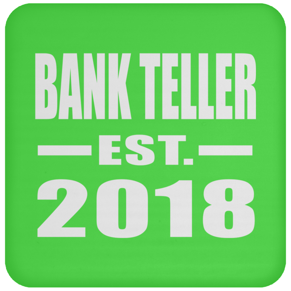 Bank Teller Established EST. 2018 - Drink Coaster