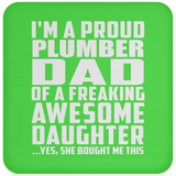 Proud Plumber Dad Of Awesome Daughter - Drink Coaster