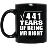 21st Anniversary Square Root of 441 Years of Being Mr Right - 11oz Coffee Mug Black