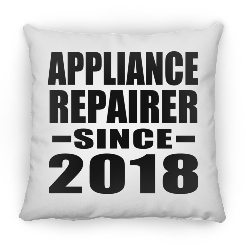 Appliance Repairer Since 2018 - Throw Pillow