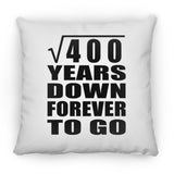 20th Anniversary Square Root of 400 Years Down Forever To Go - Throw Pillow
