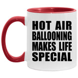 Hot Air Ballooning Makes Life Special - 11oz Accent Mug Red