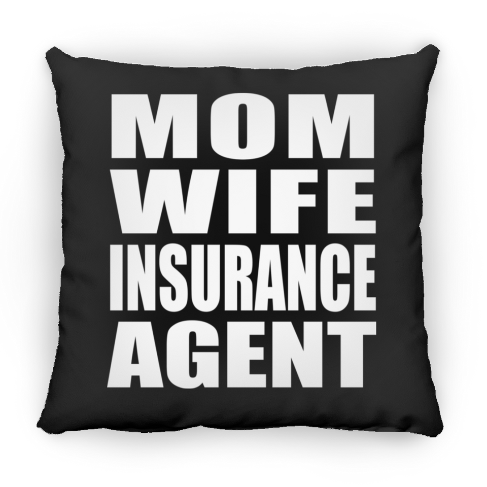 Mom Wife Insurance Agent - Throw Pillow Black