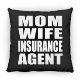 Mom Wife Insurance Agent - Throw Pillow Black