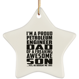 Proud Petroleum Engineer Dad Of Awesome Son - Star Ornament