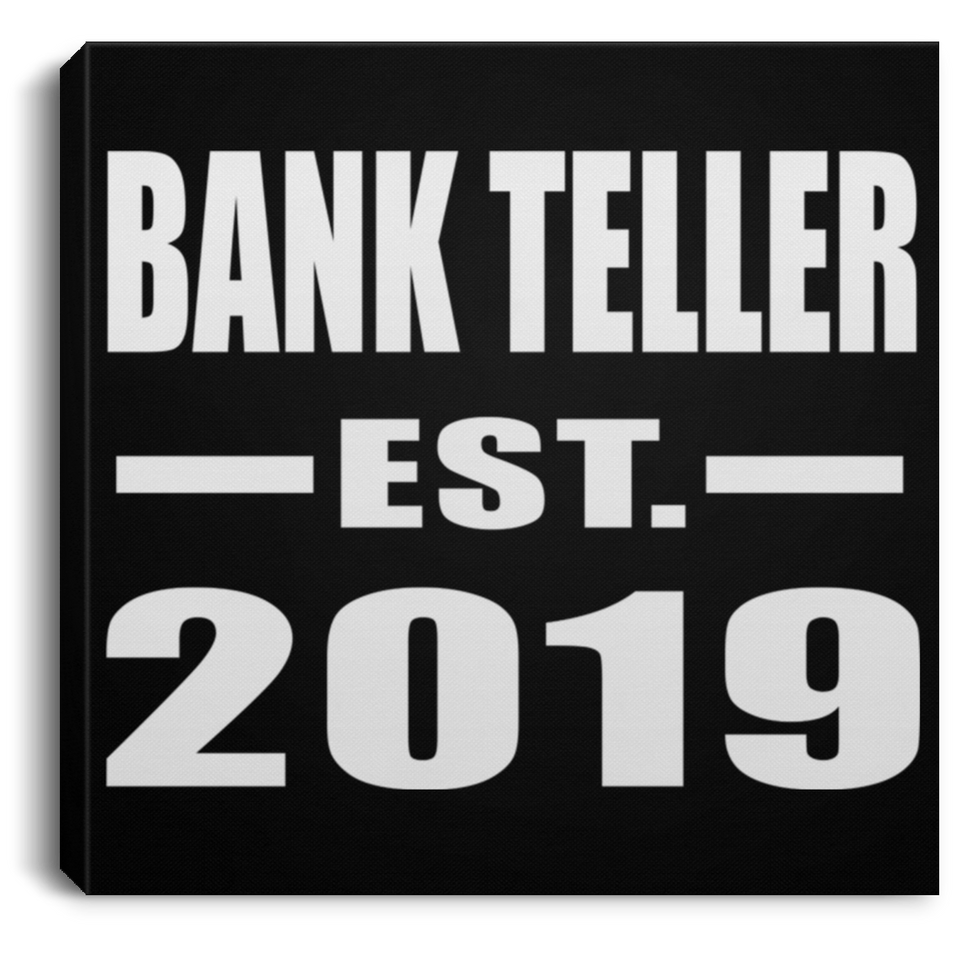 Bank Teller Established EST. 2019 - Canvas Square