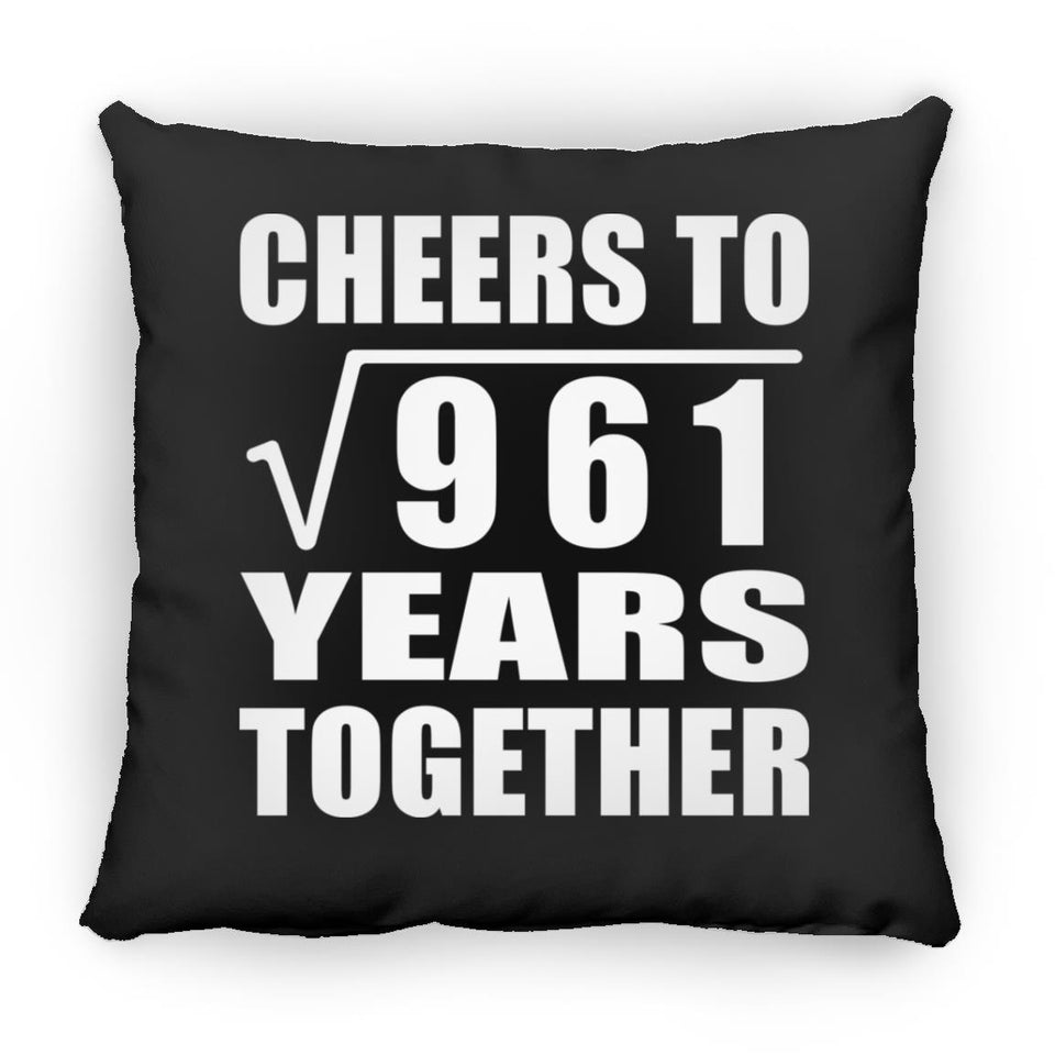 31st Anniversary Cheers To Square Root of 961 Years Together - Throw Pillow Black