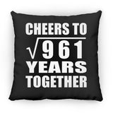 31st Anniversary Cheers To Square Root of 961 Years Together - Throw Pillow Black