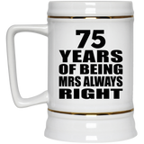 75th Anniversary 75 Years of Being Mrs Always Right - Beer Stein