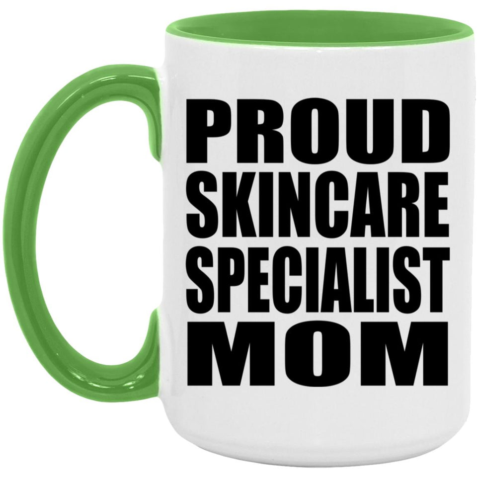 Proud Skincare Specialist Mom - 15oz Accent Mug Green