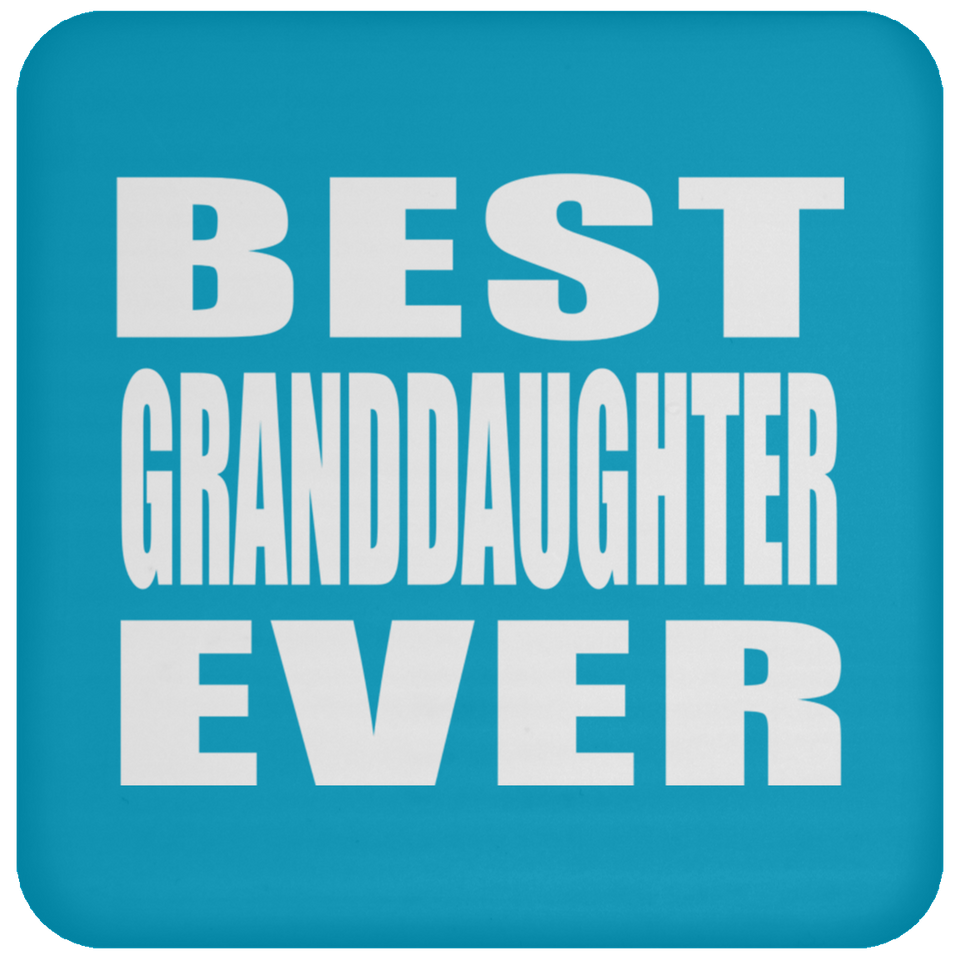 Best Granddaughter Ever - Drink Coaster