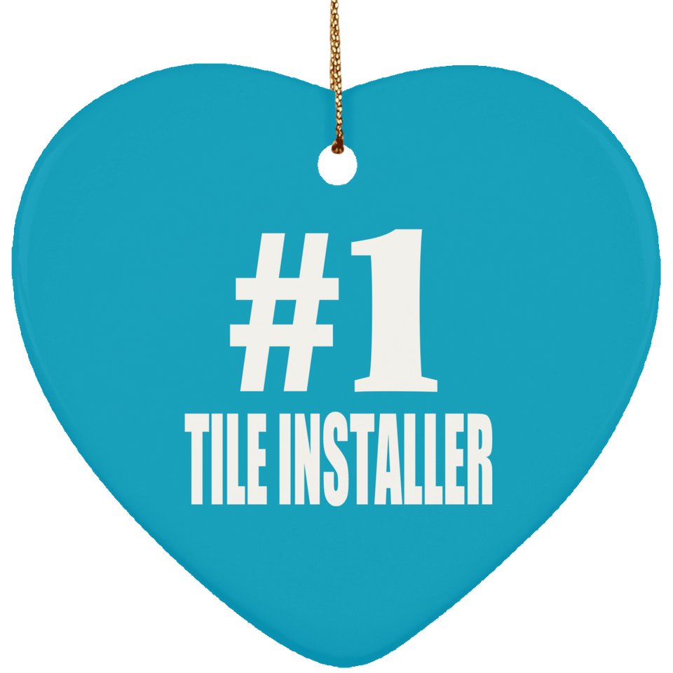 Number One #1 Tile Installer - Heart Ornament