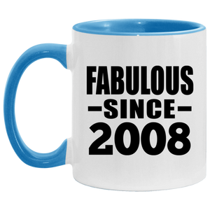 16th Birthday Fabulous Since 2008 - 11oz Accent Mug Blue