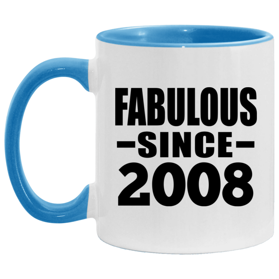 16th Birthday Fabulous Since 2008 - 11oz Accent Mug Blue