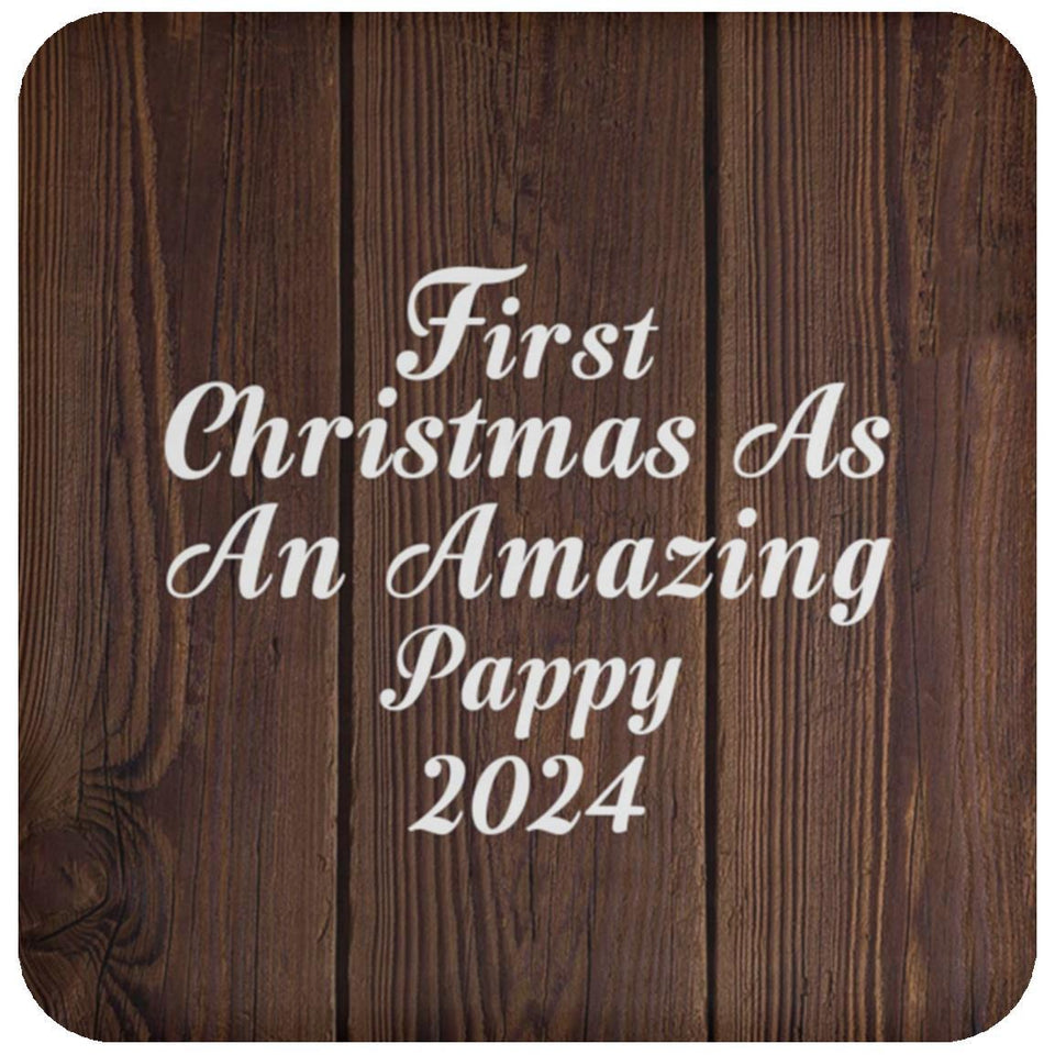 First Christmas As An Amazing Pappy 2024 - Drink Coaster D