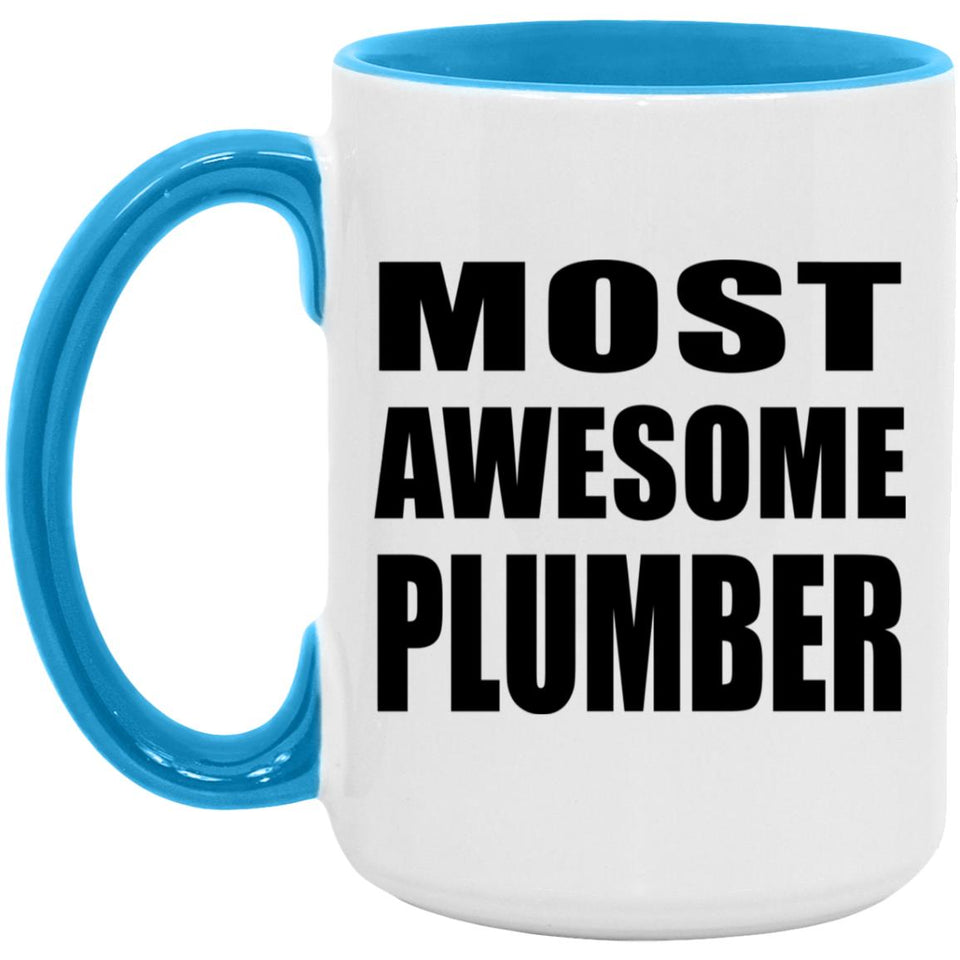Most Awesome Plumber - 15oz Accent Mug Blue