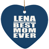 Lena Best Mom Ever - Heart Ornament