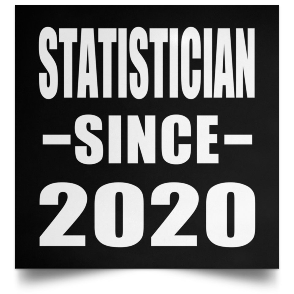 Statistician Since 2020 - Poster Square