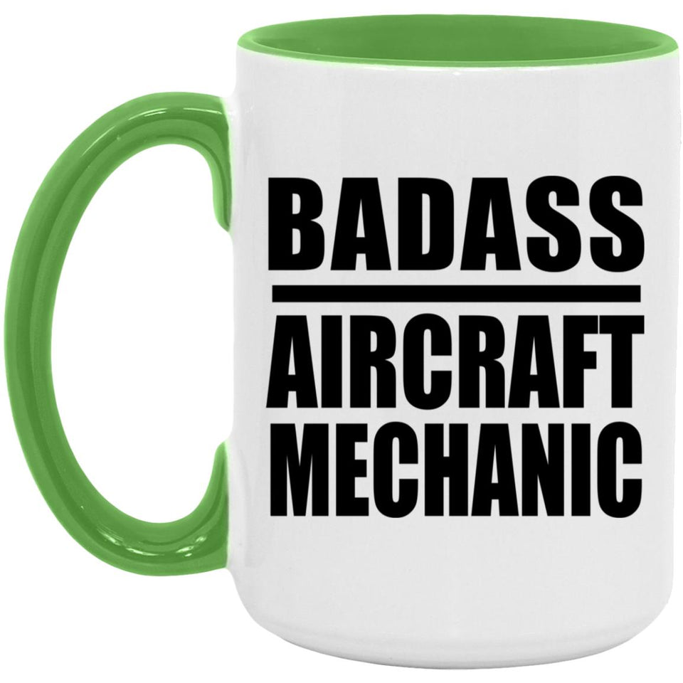 Badass Aircraft Mechanic - 15oz Accent Mug Green