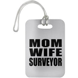 Mom Wife Surveyor - Luggage Bag Tag