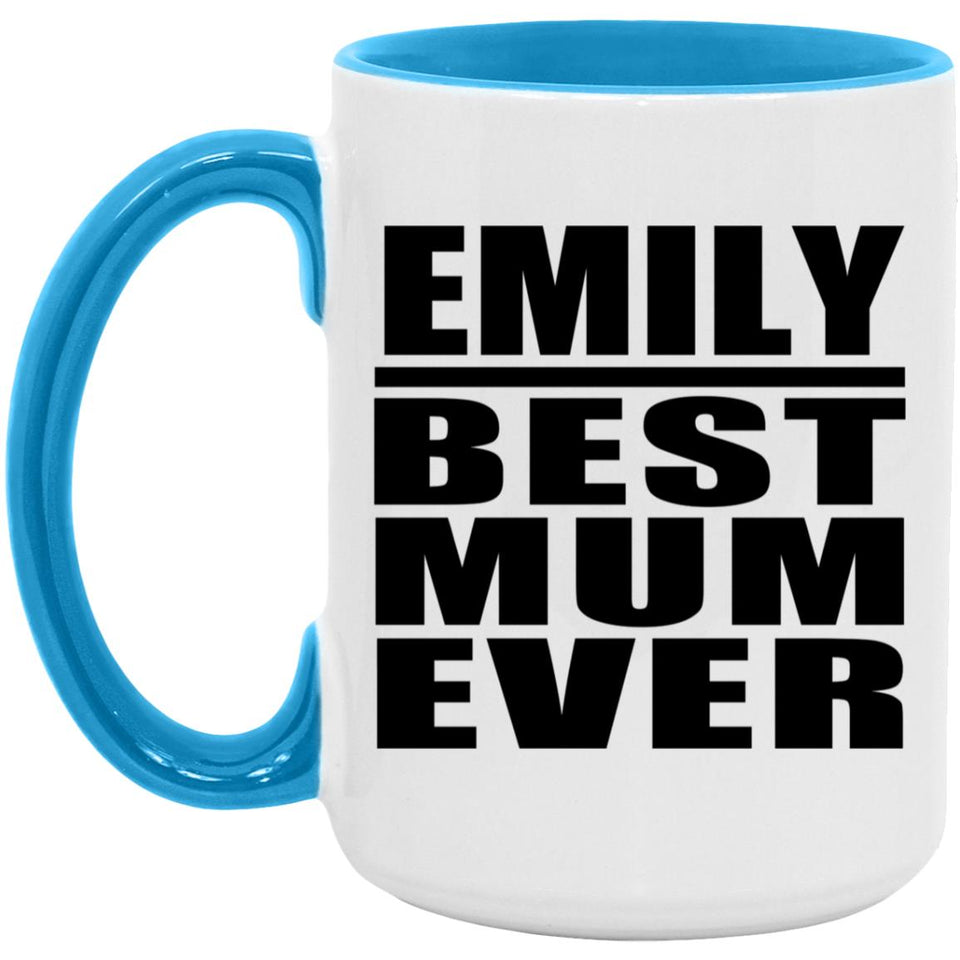Emily Best Mum Ever - 15oz Accent Mug Blue