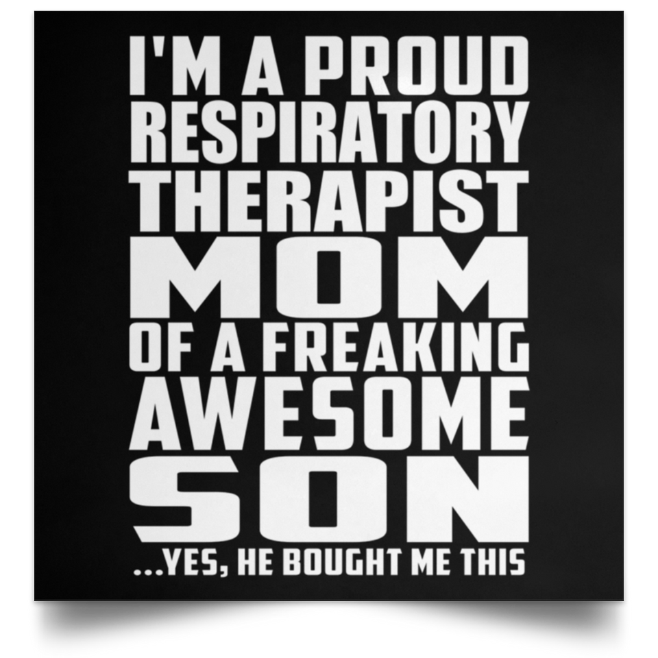 Proud Respiratory Therapist Mom Of Awesome Son - Poster Square