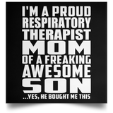 Proud Respiratory Therapist Mom Of Awesome Son - Poster Square