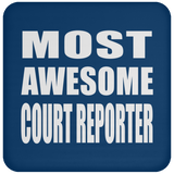 Most Awesome Court Reporter - Drink Coaster