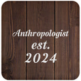 Anthropologist Established Est. 2024 - Drink Coaster D