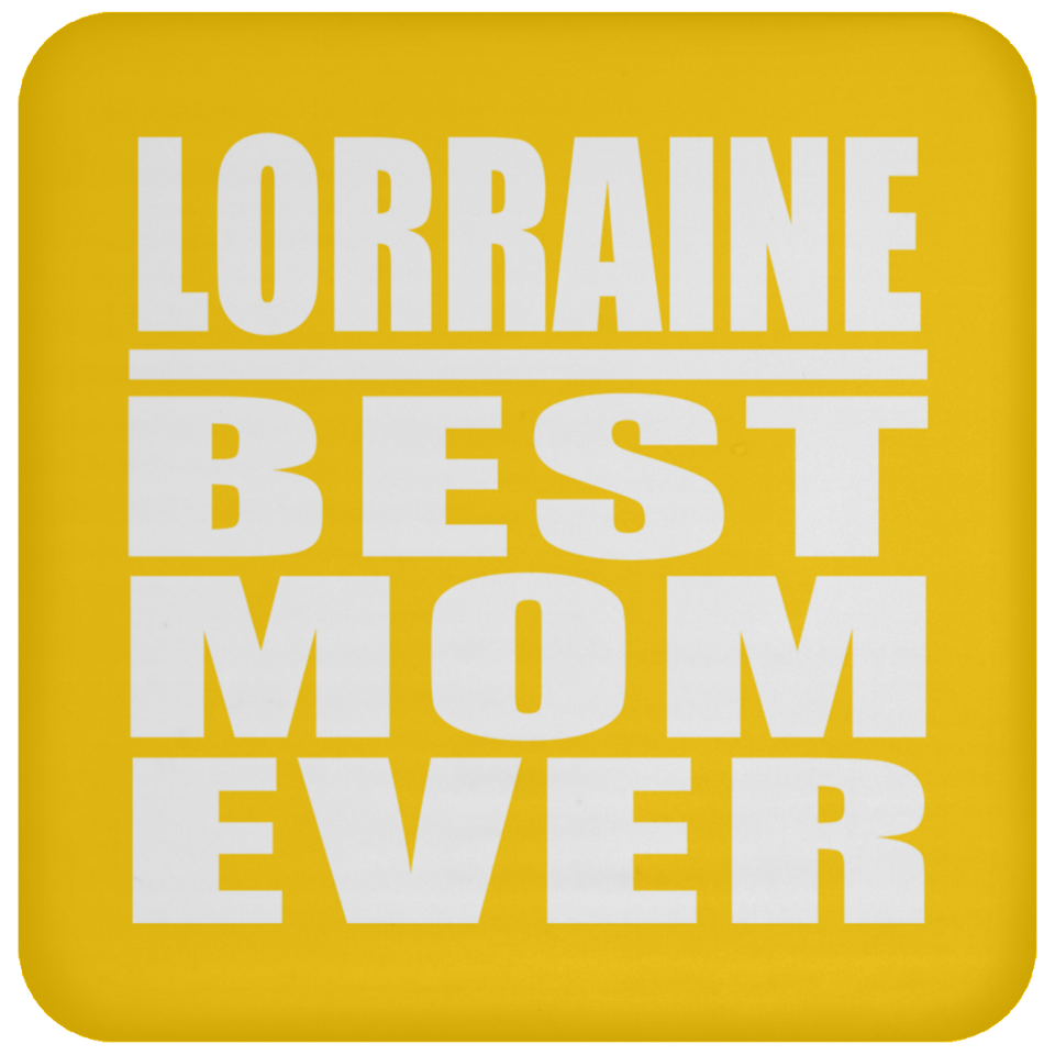 Lorraine Best Mom Ever - Drink Coaster