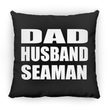 Dad Husband Seaman - Throw Pillow Black