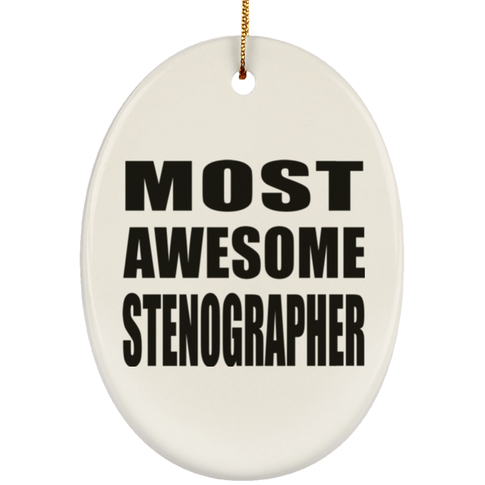 Most Awesome Stenographer - Oval Ornament
