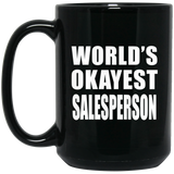 World's Okayest Salesperson - 15 Oz Coffee Mug Black