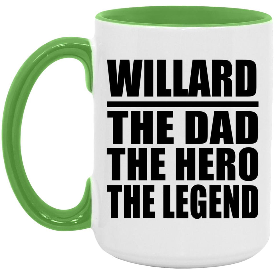 Willard The Dad The Hero The Legend - 15oz Accent Mug Green