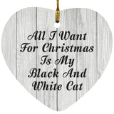 All I Want For Christmas Is My Black And White Cat - Heart Ornament F