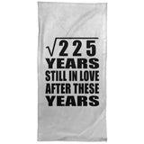 15th Anniversary Square Root of 225 Years Still In Love - Hand Towel