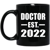 Doctor Established EST. 2022 - 11oz Coffee Mug Black