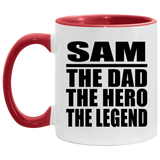 Sam The Dad The Hero The Legend - 11oz Accent Mug Red