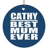 Cathy Best Mum Ever - Circle Ornament