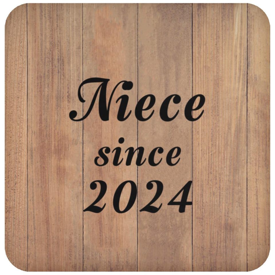 Niece Since 2024 - Drink Coaster C
