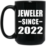 Jeweler Since 2022 - 15oz Coffee Mug Black