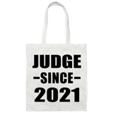 Judge Since 2021 - Tote Bag White