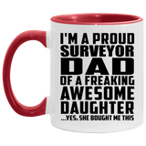 Proud Surveyor Dad Of Awesome Daughter - 11oz Accent Mug Red