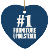 Number One #1 Furniture Upholsterer - Heart Ornament